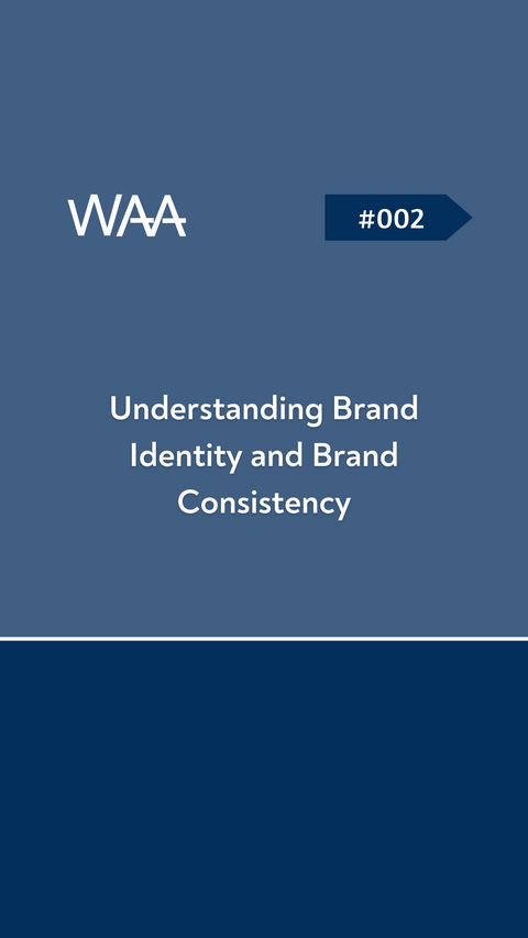 #002 Understanding Brand Identity and Brand Consistency